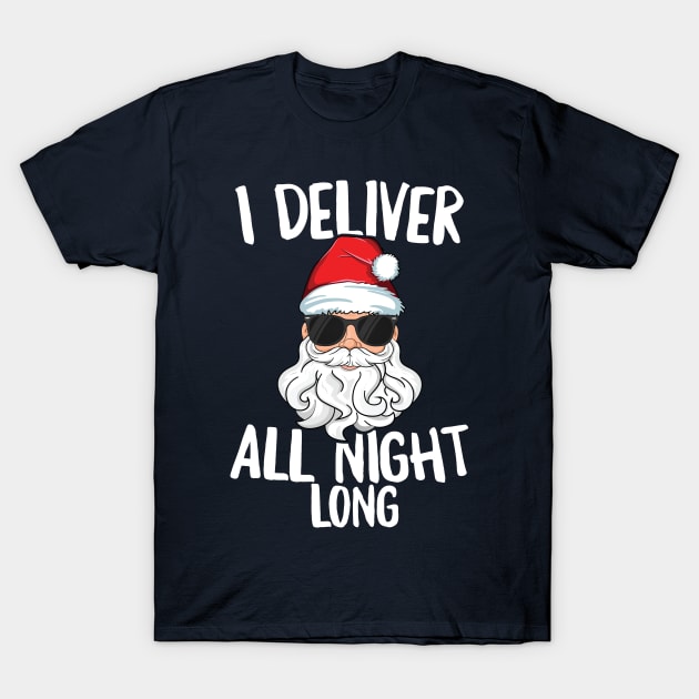 Deliver All Night Long T-Shirt Adult Christmas Santa Pajama T-Shirt by 14thFloorApparel